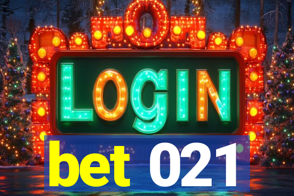 bet 021